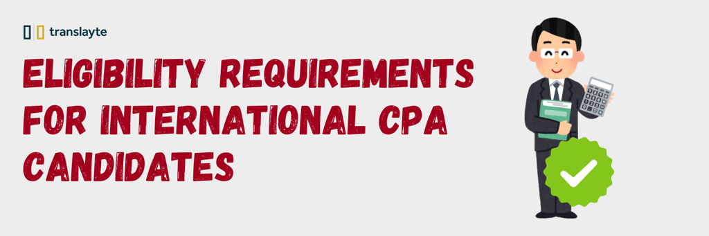 Eligibility Requirements for International CPA Candidates